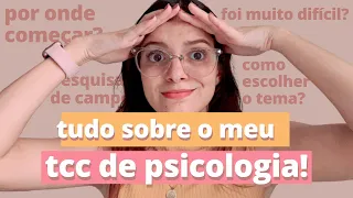 TUDO SOBRE O TCC DE PSICOLOGIA | por onde começar um tcc e como escolher um tema