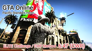 GTA Online - The Pacific Standard Job ELITE Challenge EMP Method | 6:47 (CWR)