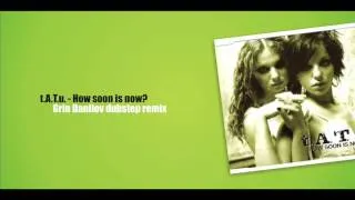 t.A.T.u. - How soon is now (Grin Danilov dubstep remix)