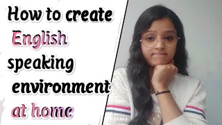 How to create English speaking environment at home...,...............??🤔Do this ,,,,