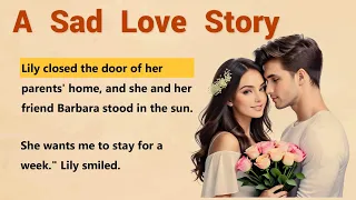 Learn English through Story Level 1 | A Sad Love Story - english story with subtitles