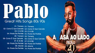 Pablo Greatest Hits 2024 Collection   Top 10 Hits Playlist Of All Time