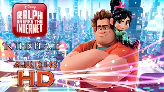 In This Place - Julia Michaels - Ralph Breaks The Internet - HD