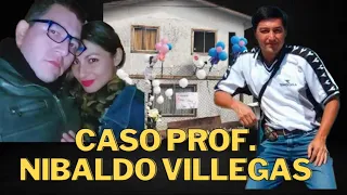 Caso Prof. Nibaldo Villegas Gutiérrez