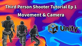 Third Person Shooter (Unity Tutorial) Ep 1 Movement and Camera