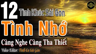 Tình Nhớ – Tình Khúc Phòng Trà Hải Ngoại Càng Nghe Càng Tha Thiết | Tình Ca Sài Gòn Lãng Mạn