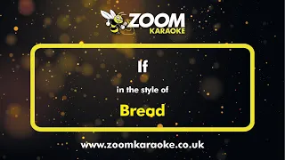 Bread - If - Karaoke Version from Zoom Karaoke