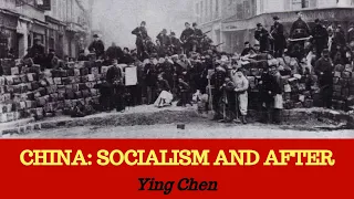 "China: Socialism and After" with Ying Chen