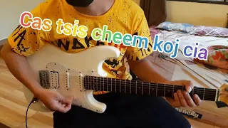 Cas tsis cheem koj cia _guitar solo