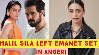 Halil Ibrahim Ceyhan and Sila Turkoglu left Emanet Set in Anger |Emanet Season 3 |