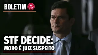 Boletim 247 - STF decide: Moro é juiz suspeito