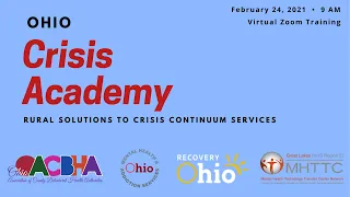 Ohio Crisis Academy: Rural Solutions to Crisis Continuum of Services, February 2021