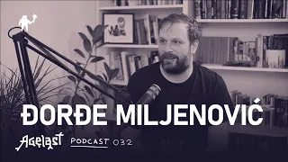 Podcast 032: Đorđe Miljenović (Sky Wikluh)