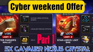 Cyber weekend  2021 | 5x Cavalier Nexus Crystal Openings |