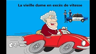 La vieille dame en excès de vitesse.Старушка, превысившая скорость.  Une blague en français.