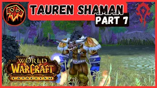 Lets Play World of Warcraft Cataclysm In 2024 - Part 7 - Tauren Shaman - Horde - Chill Gameplay