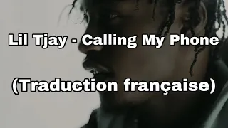 Lil Tjay - Calling My Phone (traduction française)