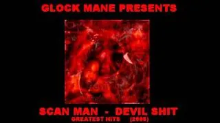 Scanman - 10-Life Or Death ft. Koopsta Knicca,Project Pat,M.C. Mack