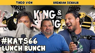 Lunch Bunch | King and the Sting w/ Theo Von & Brendan Schaub #66