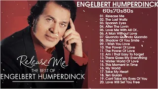 Engelbert Humperdinck Best Songs Full Time || Engelbert Humperdinck Greatest Hits Oldies 50s 60s 70s