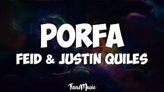 Feid & Justin Quiles – Porfa (Letra/Lyrics)
