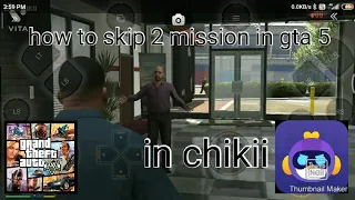 how to skip 2 mission in gta 5