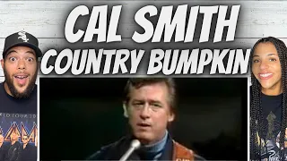 SO SWEET!| FIRST TIME HEARING Cal Smith -  Country Bumpkin REACTION