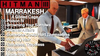 Hitman 3: Marrakesh - A Gilded Cage - Poison IV, Drowning Your Sorrows, Internal Affairs, Uninvited