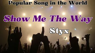 STYX - Show Me The Way(Lyrics)