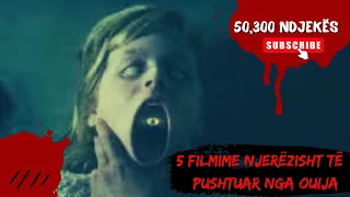 5 FILMIME NJERËZISH TE PUSHTUAR NGA TABELA OUIJA