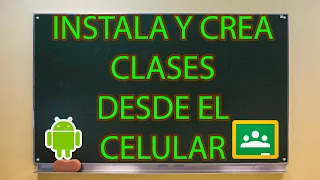 Empieza a usar Google Classroom en sencillos pasos desde tu celular o tablet Android 2020