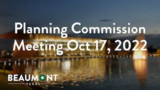 Planning Commission Meeting October 17, 2022 | City of Beaumont, TX