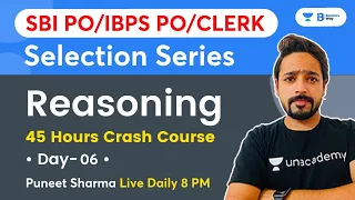 45 Hours Crash Course | Selection Series | Day 6 | IBPS Clerk/PO 2021 | Reasoning  By Puneet Sharma