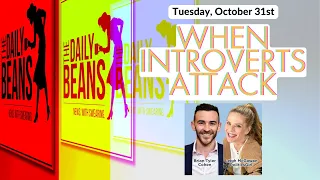 The Daily Beans | When Introverts Attack | Leigh McGowan, Brian Tyler Cohen,  Sean Savett