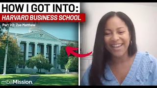 How I Got Into Harvard Business School | Zoe, HBS '23