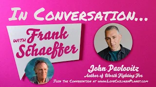 In Conversation… with Frank Schaeffer • John Pavlovitz