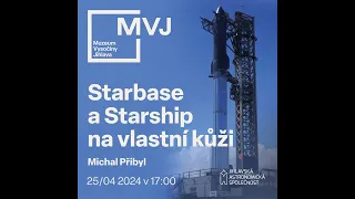 Starbase a Starship na vlastní kůži - Michal Přibyl