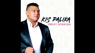 Kis Palika - Szerelmes bolond vagyok