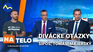 Šipoš OĽANO vs. Tomáš HLAS-SD vs. Majerský KDH - divácke otázky | Na telo