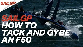 How to Tack and Gybe an F50 | SailGP Explained