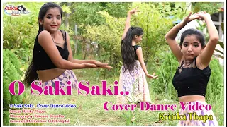 O SAKI SAKI | Batla House | Nora Fatehi/ Cover Dance Video/Kritika Thapa