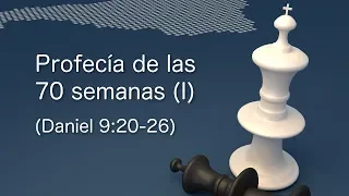 Profecía de las setenta semanas - 1 parte (Daniel 9:20-26)