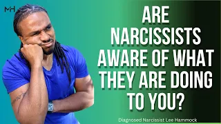 Are narcissists aware of what they are doing to you? | The Narcissists' Code Ep 680
