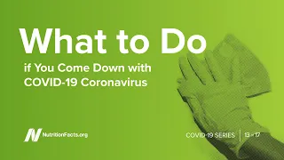 What to Do if You Come Down with COVID-19?