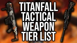 Titanfall 2 Weapon/Tactical Tier List