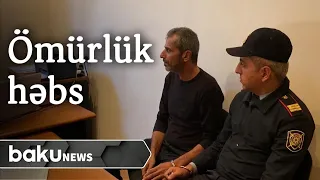 Arvadını və onun bibisini öldürən şəxs ömürlük həbs edildi