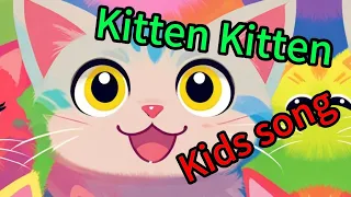 Kitten Kitten - Kids songs - children's music - Kids music, Children's songs , Kids Song Planet