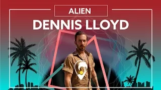 Dennis Lloyd - Alien [Lyric Video]