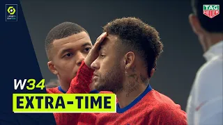 Extra-time : Week 34 - Ligue 1 Uber Eats / 2020-2021