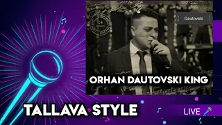 ORHAN DAUTOVSKI KING (ork.evropa klepac) -   NEW TALLAVA STYLE  4K VIDEO OFFICIAL 2021/2022